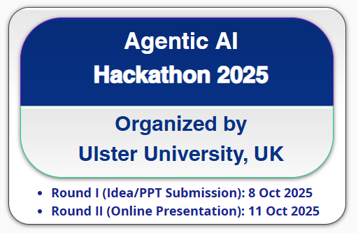 Agentic AI 2025 Hackathon by Ulster University, UK | Innovators to Shape the Future with AI | October 11 2025