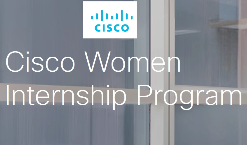Cisco Women Internship Program 2025 | Last Date 31 Jan 2025 | 4th Sem, Any Branch, No Backlog