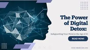 Do You Need an AI Detox? How to Reclaim Your Mind in the Age of Algorithms