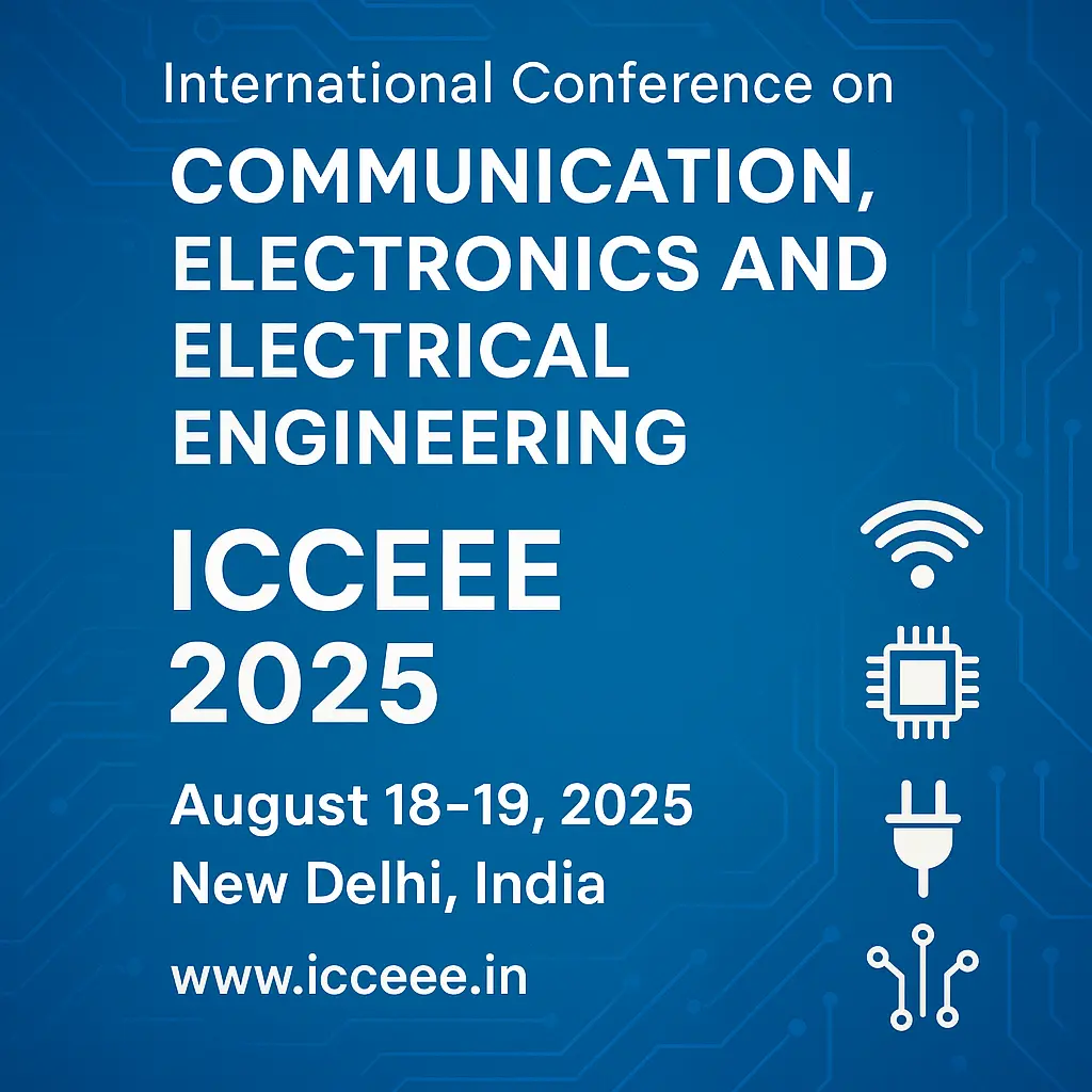 ICCEEE 2025 Gears Up to Unite Global Tech Innovators in Communication & Electronics