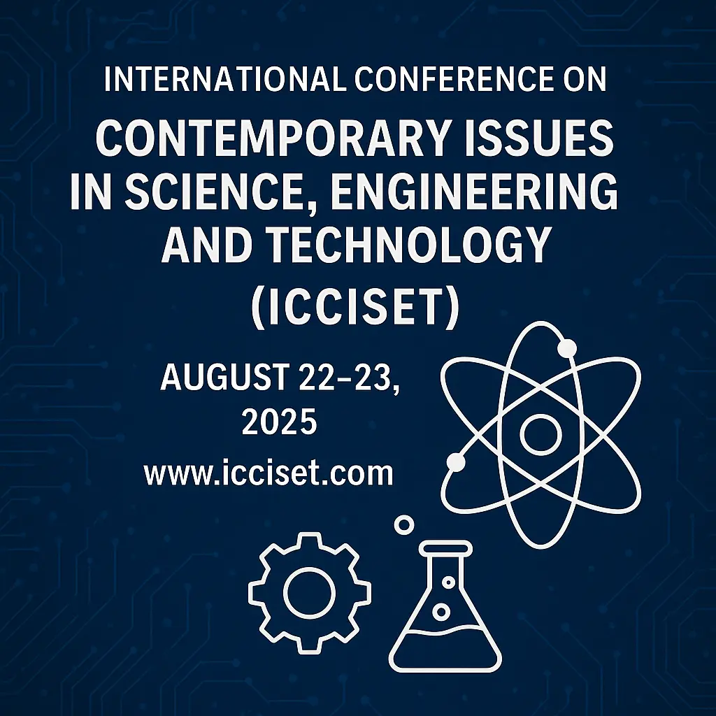 ICCISET 2025 to Unite Global Minds in Science and Technology for a Sustainable Future