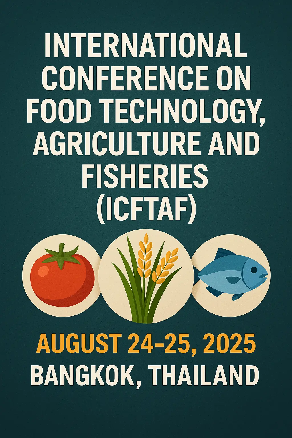 ICFTAF 2025 to Unite Global Experts in Food Technology, Agriculture & Fisheries