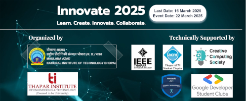 Innovate 2025 | Online Hackathon by MANIT, Bhopal and Thapar Institute, Patiala | Last Date: 16 March 2025 (Round-I: PPT Round)