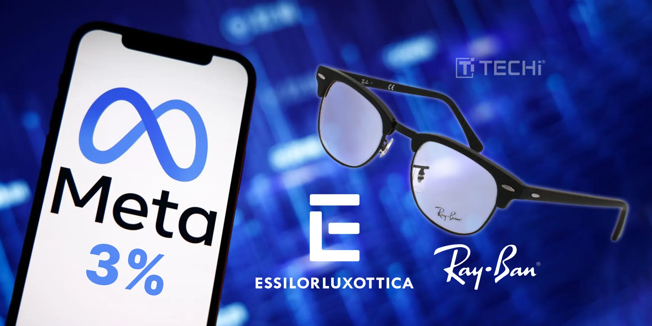 Meta Buys 3% Stake in Ray-Ban Parent EssilorLuxottica to Strengthen Smart Glasses Push