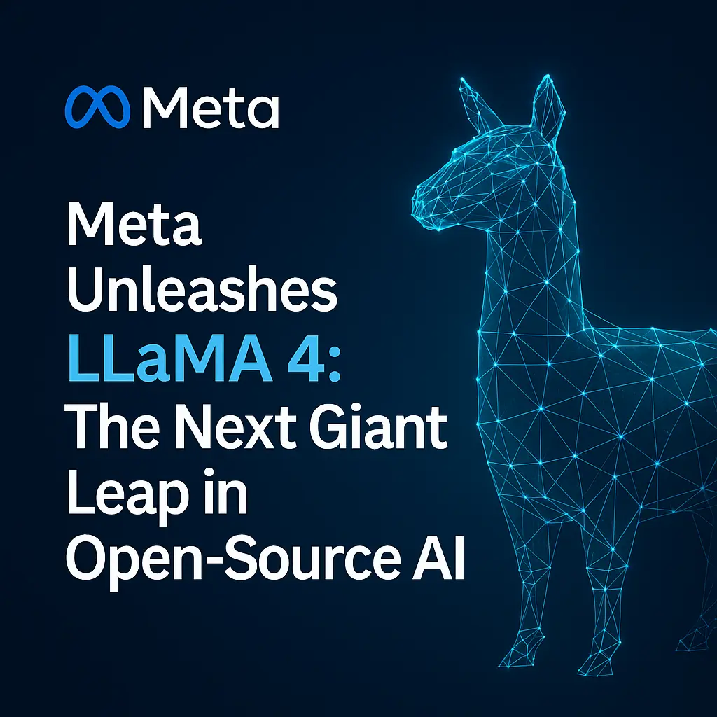 Meta Unleashes LLaMA 4: The Next Giant Leap in Open-Source AI